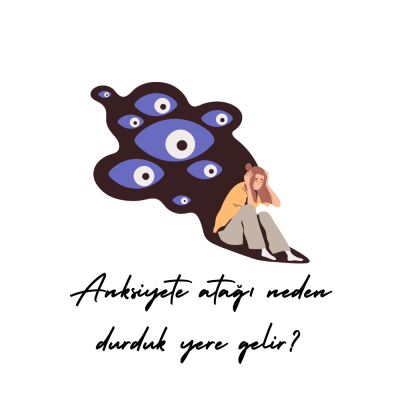 Anksiyete Atağı Neden Durduk Yere Gelir? 