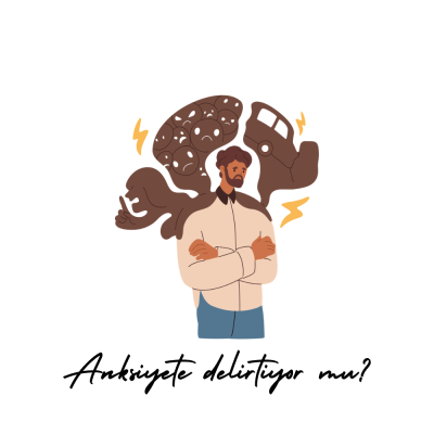 Anksiyete Delirtiyor mu? 