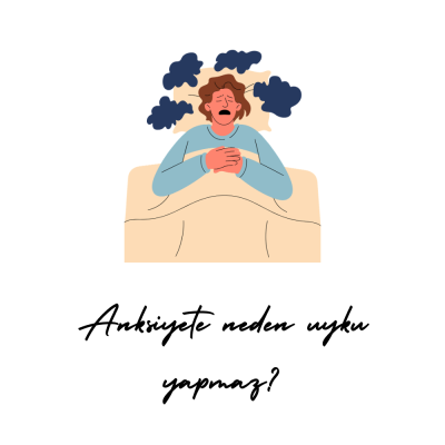 Anksiyete neden uyku yapmaz?