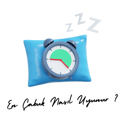 En Çabuk Nasıl Uyunur?