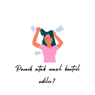 Panik atak nasıl kontrol edilir?