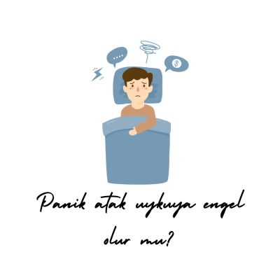 Panik atak uykuya engel olur mu?