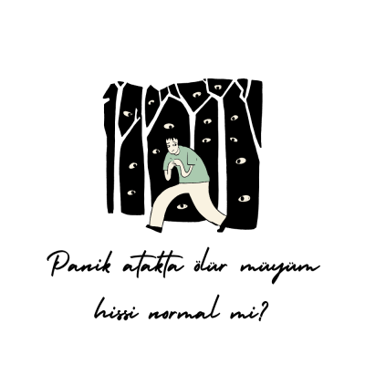 Panik Atakta “Ölür Müyüm?” Hissi Normal mi?