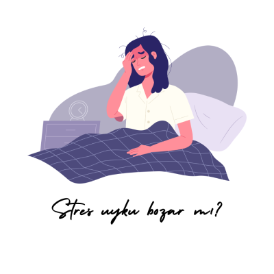Stres uyku bozar mı?