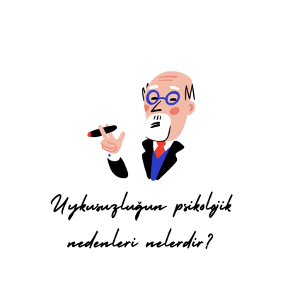 Uykusuzluğun psikolojik nedenleri nelerdir?