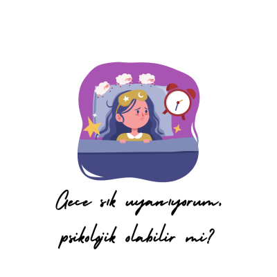 Gece Sık Uyanıyorum, Psikolojik Olabilir Mi?