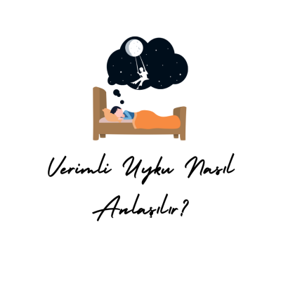 Verimli Uyku Nasıl Anlaşılır?